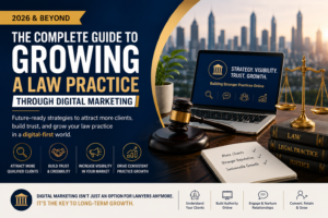 Growing a Law Practice Through Digital Marketing banner featuring a lawyer's workspace with a laptop, gavel, scales of justice, legal books, and digital growth elements highlighting client acquisition, online visibility, trust building, and law firm growth strategies for 2026.