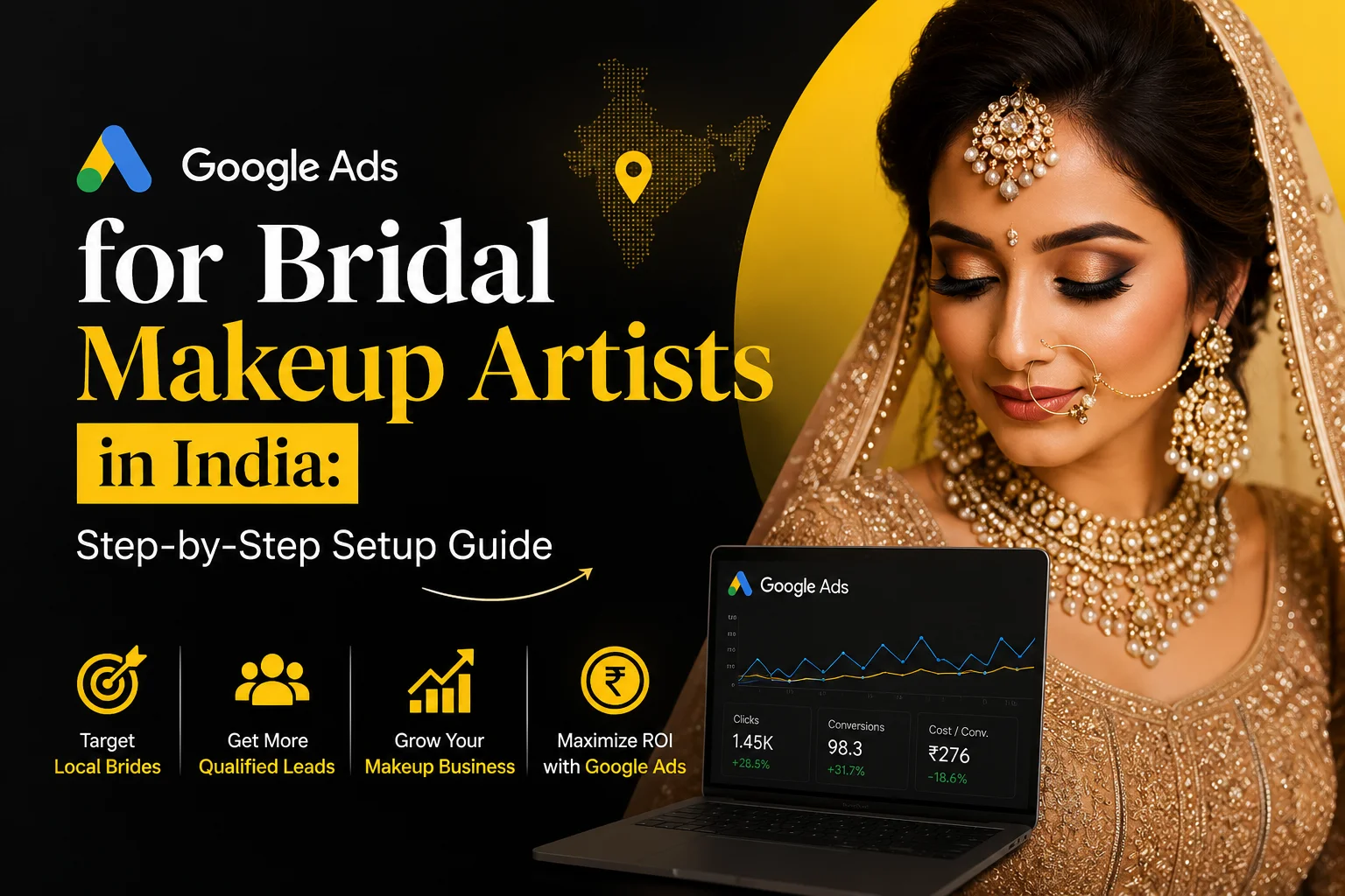 Google Ads for Bridal Makeup Artists in India: Step-by-Step Setup Guide